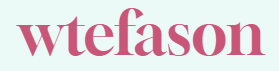 wtefason
